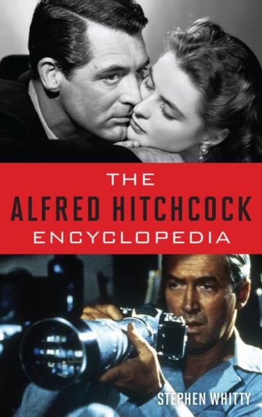 Cover for Stephen Whitty · Alfred Hitchcock Encyclopedia (Book) (2016)