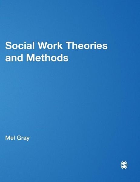 Cover for Mel Gray · Social Work Theories and Methods (Innbunden bok) [2 Revised edition] (2012)