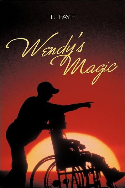 Cover for T Faye · Wendy's Magic (Pocketbok) (2011)