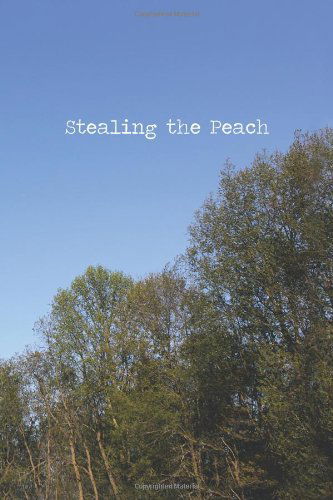 Cover for Ethan Mcanlis · Stealing the Peach (Paperback Book) (2012)