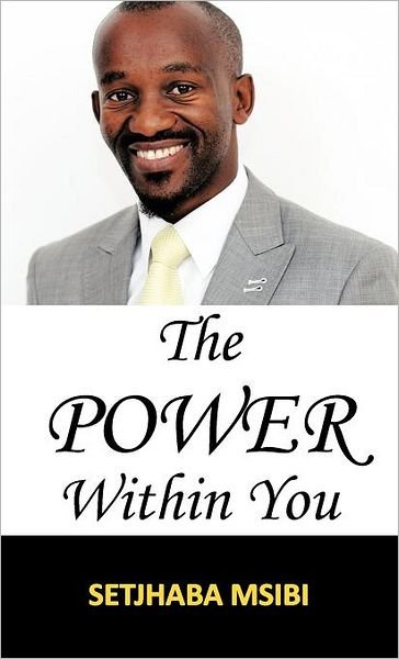 Cover for Setjhaba Msibi · The Power Within You (Hardcover bog) (2012)