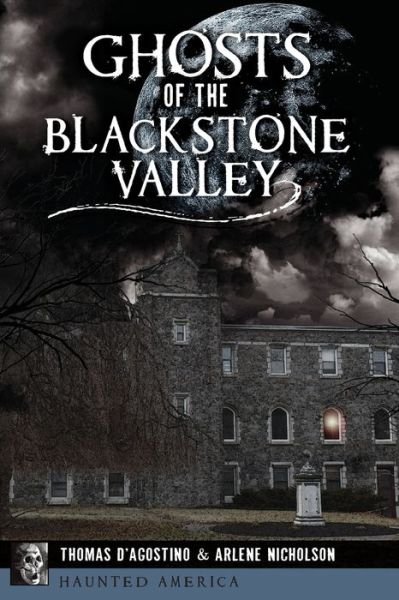Cover for Thomas D'Agostino · Ghosts of the Blackstone Valley (Paperback Book) (2018)