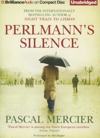 Cover for Pascal Mercier · Perlmann's Silence (CD) (2013)