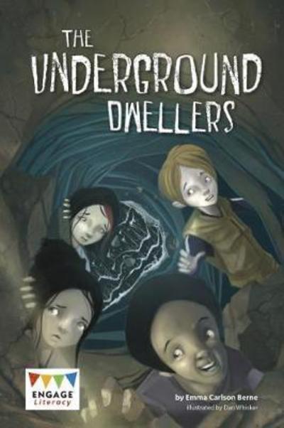 Cover for Emma Carlson-Berne · The Underground Dwellers - Engage Literacy Dark Blue (Paperback Book) (2017)