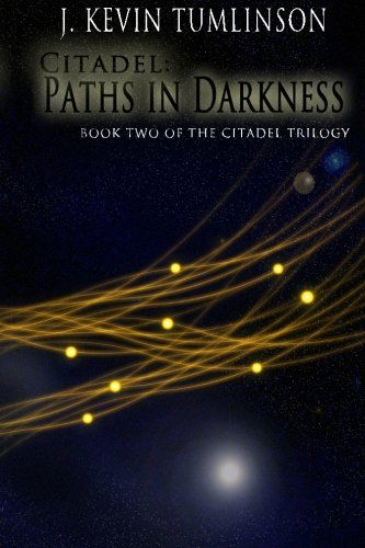 Cover for Kevin Tumlinson · Citadel: Paths in Darkness (Volume 2) (Paperback Book) (2012)