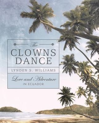 Lynden S Williams · The Clowns Dance (Paperback Book) (2017)