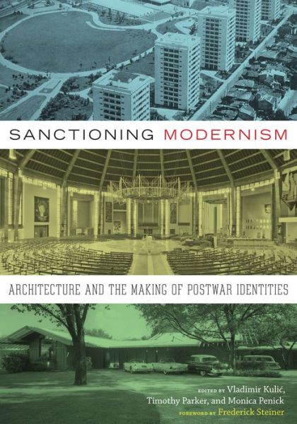 Cover for Vladimir Kuli · Sanctioning Modernism: Architecture and the Making of Postwar Identities (Taschenbuch) (2014)