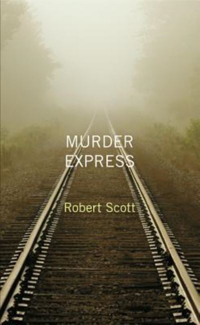 Cover for Robert Scott · Murder Express (Paperback Book) (2012)