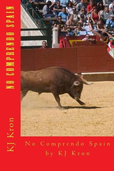 Cover for Kj Kron · No Comprendo Spain (Taschenbuch) (2013)