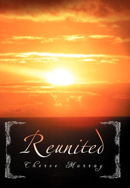 Cover for Cheree Murray · Reunited (Hardcover Book) (2012)