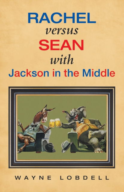 Cover for Wayne Lobdell · Rachel Versus Sean with Jackson in the Middle (Paperback Book) (2019)