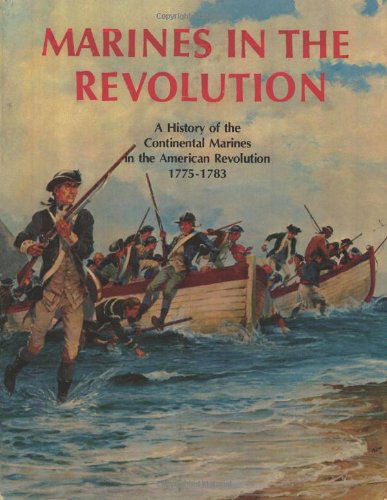 Cover for Charles R. Smith · Marines in the Revolution: a History of the Continental Marines in the American Revolution 1775-1783 (Paperback Book) (2013)