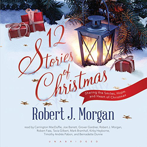 Cover for Robert J. Morgan · 12 Stories of Christmas (Audiobook (CD)) [Unabridged edition] (2014)