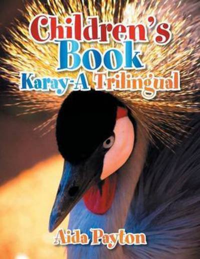 Cover for Aida Payton · Children's Book Karay-a Trilingual (Pocketbok) (2013)
