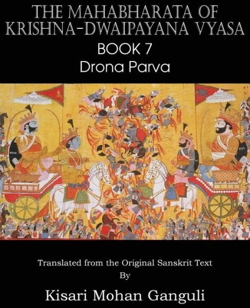 Cover for Krishna-dwaipayana Vyasa · The Mahabharata of Krishna-dwaipayana Vyasa Book 7 Drona Parva (Paperback Book) (2013)