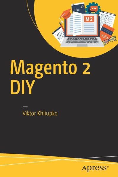 Cover for Viktor Khliupko · Magento 2 DIY (Paperback Book) [1st edition] (2016)