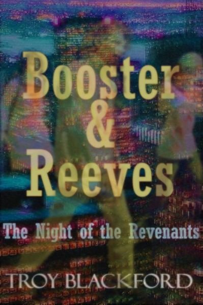 Cover for Troy Blackford · Booster &amp; Reeves: the Night of the Revenants (Taschenbuch) (2013)