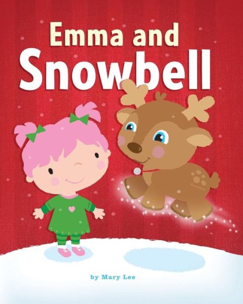 Cover for Mary Lee · Emma and Snowbell (Paperback Book) (2013)
