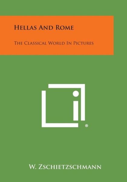 Cover for W Zschietzschmann · Hellas and Rome: the Classical World in Pictures (Paperback Book) (2013)