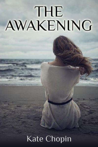 Cover for Kate Chopin · The Awakening: (Starbooks Classics Editions) (Paperback Bog) (2014)