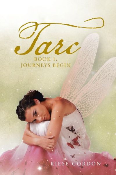 Cover for Riese Gordon · Tarc: Book 1: Journeys Begin (Paperback Book) (2014)