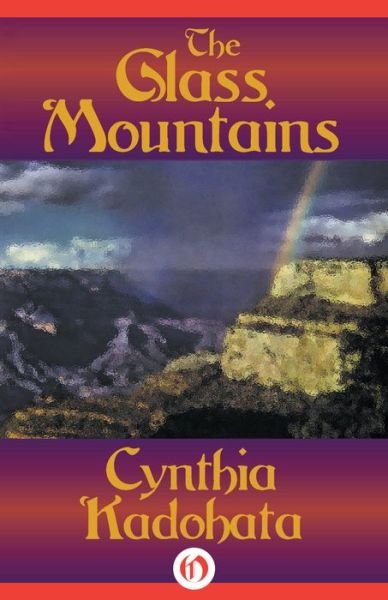 Cover for Cynthia Kadohata · The Glass Mountains (Taschenbuch) (2014)