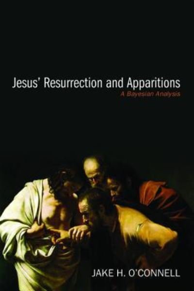 Cover for Jake H. O'Connell · Jesus' Resurrection and Apparitions (Paperback Book) (2016)