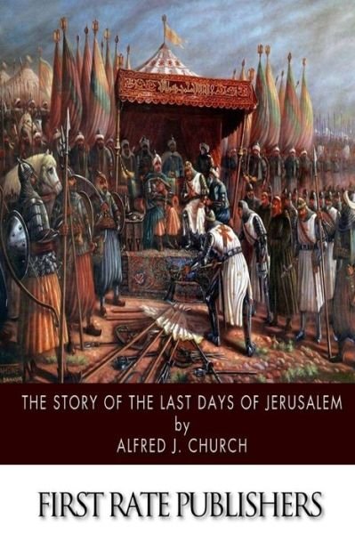 Cover for Alfred J Church · The Story of the Last Days of Jerusalem (Paperback Book) (2015)