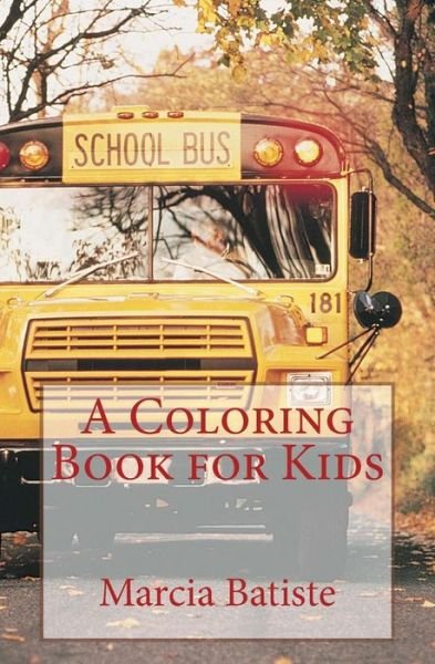 Cover for Marcia Batiste · A Coloring Book for Kids (Pocketbok) (2015)