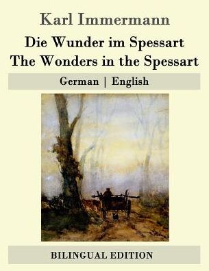 Cover for Karl Immermann · Die Wunder Im Spessart / the Wonders in the Spessart (Paperback Book) (2015)