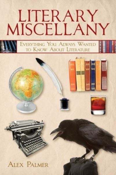 Cover for Alex Palmer · Literary Miscellany: Everything You Always Wanted to Know About Literature - Books of Miscellany (Pocketbok) (2023)