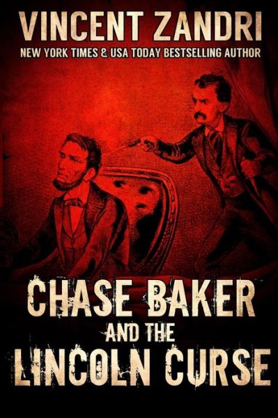 Cover for Vincent Zandri · Chase Baker and the Lincoln Curse: (A Chase Baker Thriller Series Book No. 4) (Paperback Book) (2015)