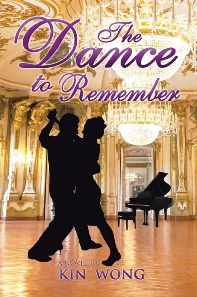 Cover for Kin Wong · The Dance to Remember (Paperback Book) (2016)