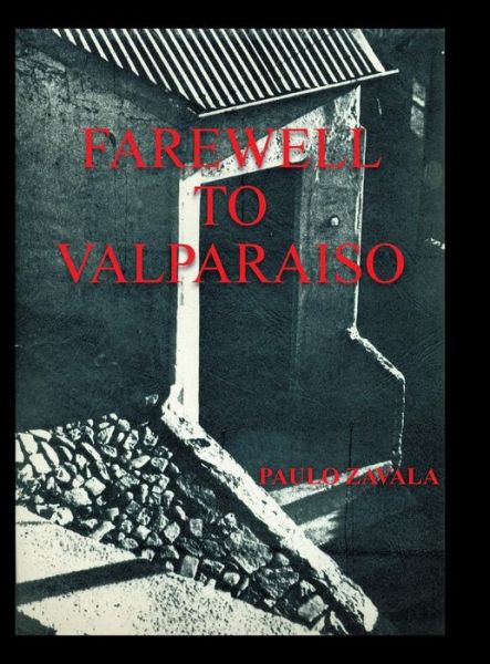 Cover for Paulo Zavala · Farewell to Valparaiso (Hardcover Book) (2017)