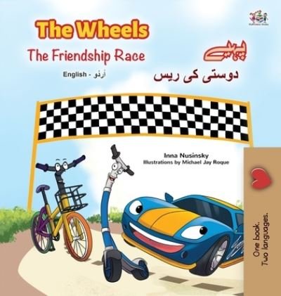 Cover for Kidkiddos Books · The Wheels -The Friendship Race (English Urdu Bilingual Book for Kids) (Gebundenes Buch) (2021)