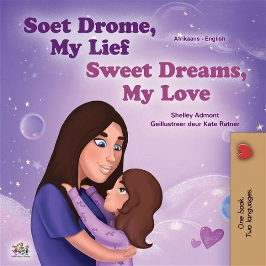 Cover for Shelley Admont · Sweet Dreams, My Love (Afrikaans English Bilingual Book for Kids) (Paperback Book) (2022)