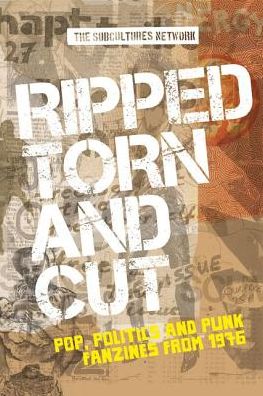 Cover for Matthew Worley · Ripped, Torn and Cut: Pop, Politics and Punk Fanzines from 1976 - Subcultures and Social Change (Hardcover Book) (2018)