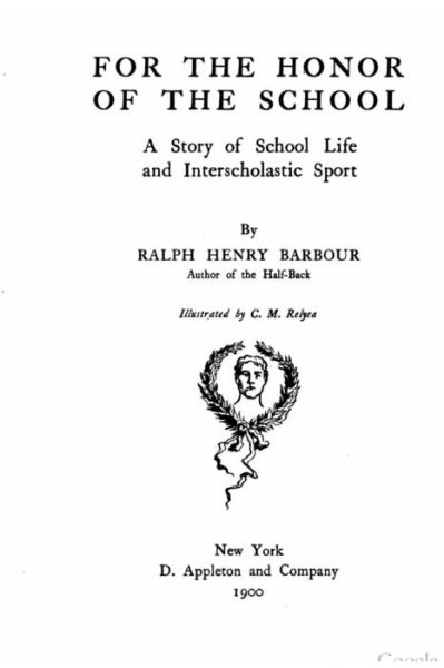 Cover for Ralph Henry Barbour · For the honor of the school, a story of school life and interscholastic sport (Paperback Book) (2016)