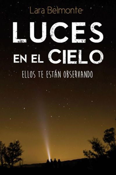 Cover for Lara Belmonte · Luces en el cielo (Pocketbok) (2016)