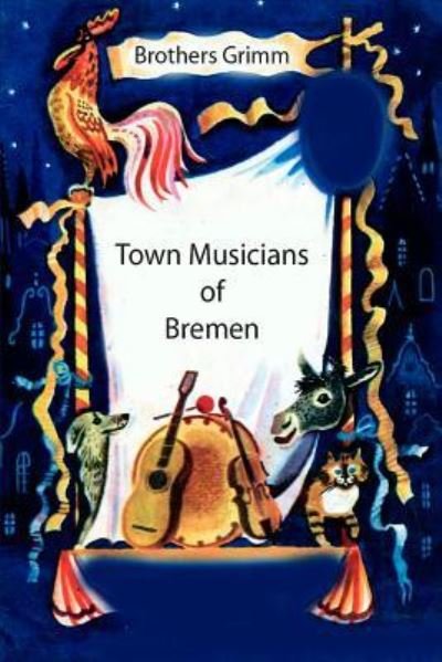 Cover for Brothers Grimm · Town Musicans of Bremen (Paperback Bog) (2016)