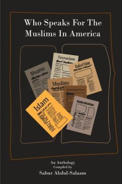 Cover for Sabur Abdul-Salaam · Who Speaks For The Muslims In America (Paperback Book) (2016)