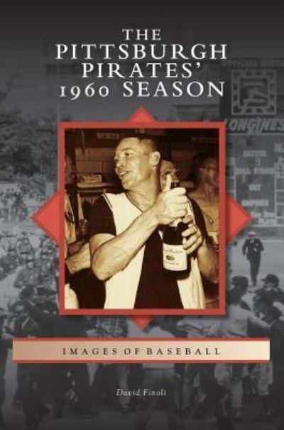 Cover for David Finoli · Pittsburgh Pirates' 1960 Season (Hardcover Book) (2015)