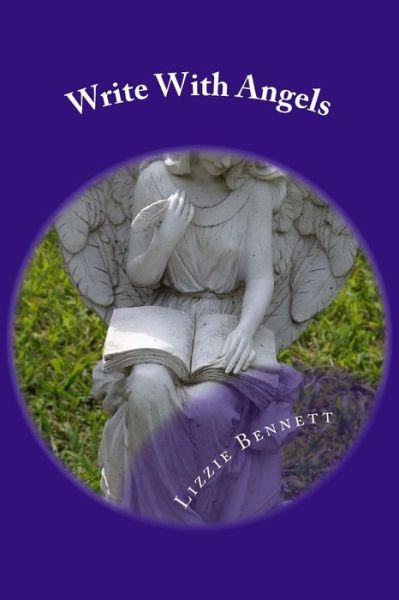 Cover for Lizzie Bennett · Write With Angels (Paperback Book) (2016)