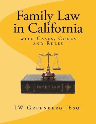 Cover for Lw Greenberg Esq · Family Law in California (Pocketbok) (2016)