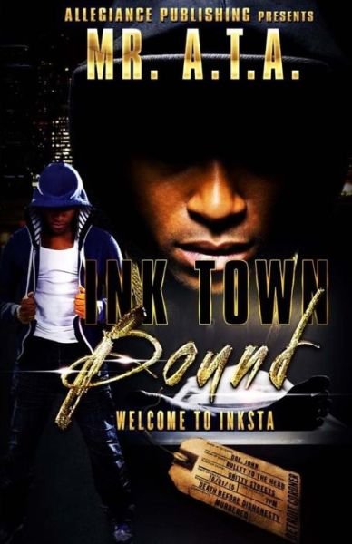 Cover for MR A T a · Ink Town Bound (Paperback Book) (2016)