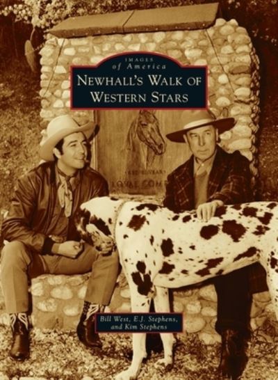 Newhall's Walk of Western Stars - Bill West - Books - Arcadia Pub (Sc) - 9781540245595 - January 11, 2021