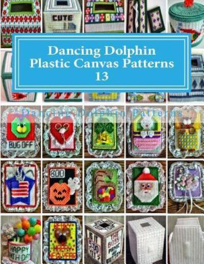 Cover for Dancing Dolphin Patterns · Dancing Dolphin Plastic Canvas Patterns 13 (Pocketbok) (2017)