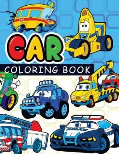 Car coloring book - Car Coloring Books for Kids - Bøker - Createspace Independent Publishing Platf - 9781543129595 - 15. februar 2017