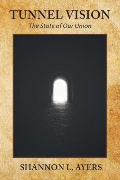 Cover for Shannon L Ayers · Tunnel Vision (Paperback Book) (2018)