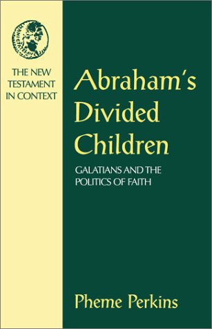 Cover for Pheme Perkins · Abraham's Divided Children: Galatians and the Politics of Faith - New Testament in Context S. (Pocketbok) (2001)